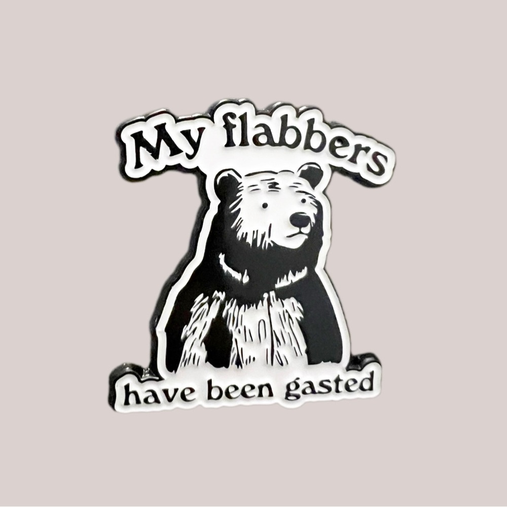 Funny Bear Enamel Pin – “My Flabbers Have Been Gasted”